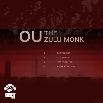 The Zulu Monk by Ou