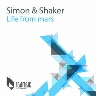 Life from Mars - Single by Simon & Shaker