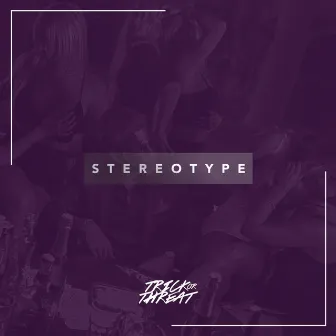 Stereotype by Trick or Threat