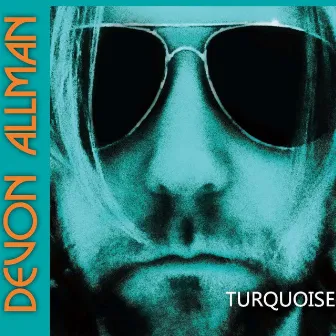 Turquoise by Devon Allman