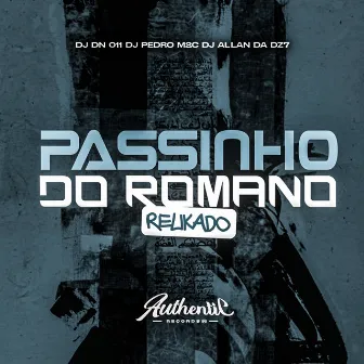 Passinho do Romano Relikado by DJ ALLAN DA DZ7