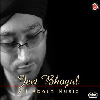 All About Music by Jeet Bhogal