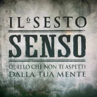 Il Sesto Senso: Quello che non ti aspetti dalla tua mente by Vito Lo Re