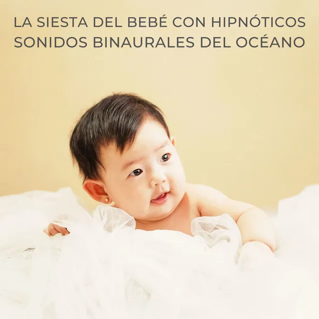 La Siesta Del Bebé Con Hipnóticos Sonidos Binaurales Del Océano