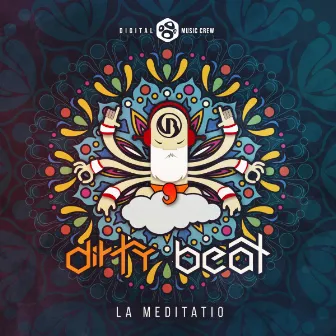 La Meditatio by Dirty Beat