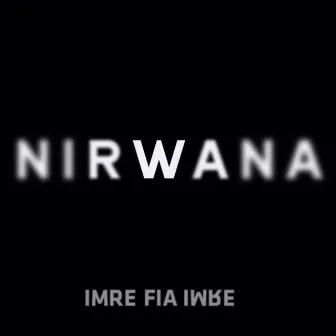 NIRWANA by Imre Fia Imre