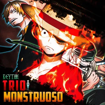 Trio Monstruoso Rap by Keyto