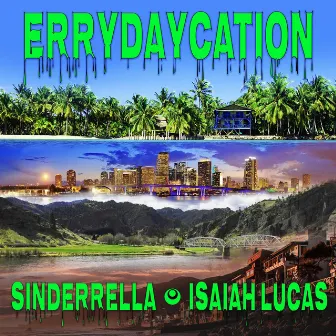 ERRydaycation by Sinderrella