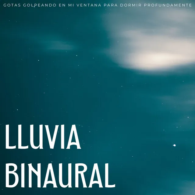 Lluvia Binaural: Gotas Golpeando En Mi Ventana Para Dormir Profundamente