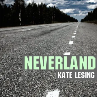 Neverland by Kate Lesing