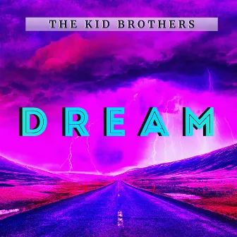 Dream by The Kid Brothers