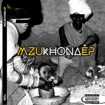 The Mzu EP by Mzukhona