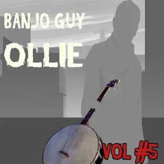 BGO, Vol. 5 by Banjo Guy Ollie