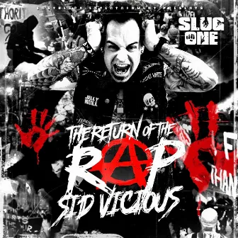 The Return of the Rap Sid Vicious by SlugOne