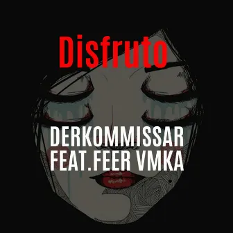 Disfruto by Derkommissar