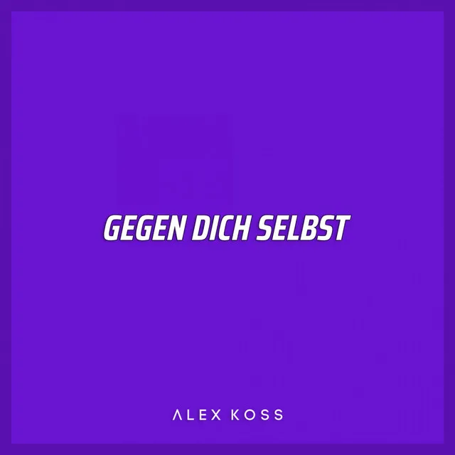 Gegen dich selbst