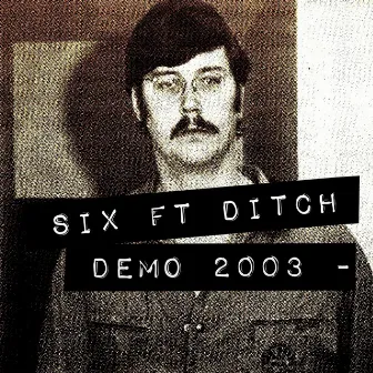 Demo Of Death 2003 by Six Ft Ditch