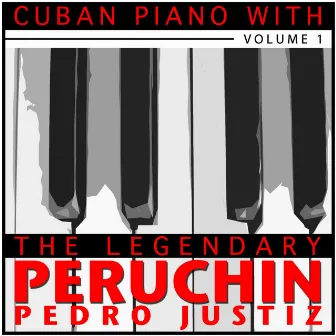 Cuban Piano with the Legendary Perchin, Vol. 1 by Peruchin