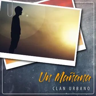 Un Mañana by Clan Urbano