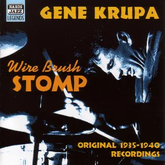 Krupa, Gene: Wire Brush Stomp (1935-1940) by Gene Krupa