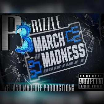 March Madness by THRIZZLE SNOW