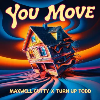 You Move by Maxwell Cutty