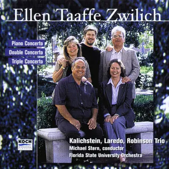 Zwilich: Double Concerto; Triple Concerto; Piano Concerto by Kalichstein-Laredo-Robinson Trio