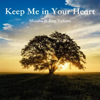 Keep Me in Your Heart by Mizuho