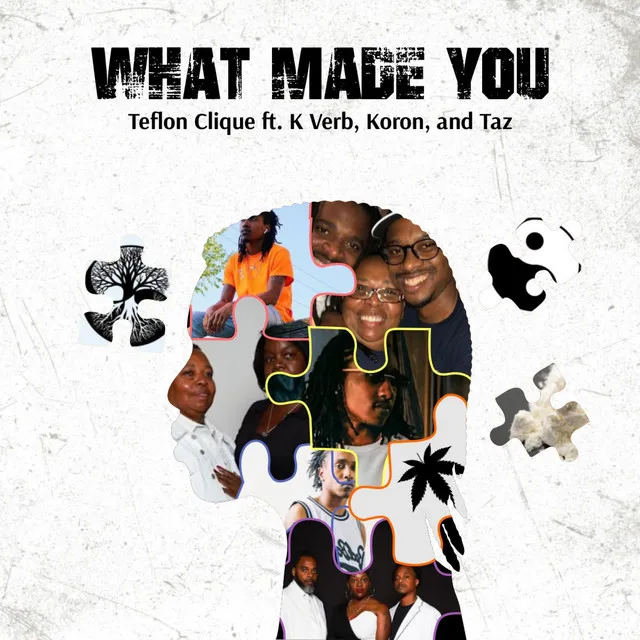 What Made You