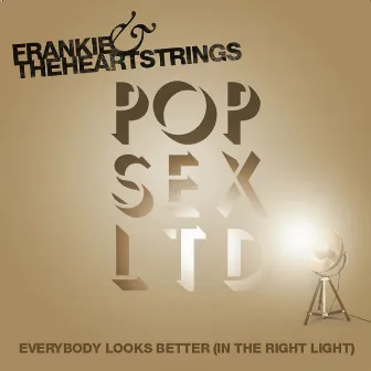 Everybody Looks Better (In the Right Light) by Frankie & The Heartstrings