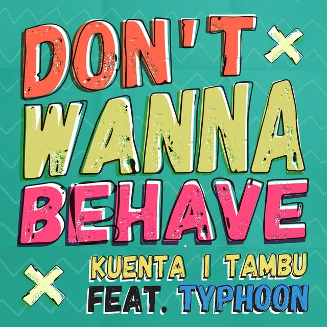 Don't Wanna Behave - Radio Edit