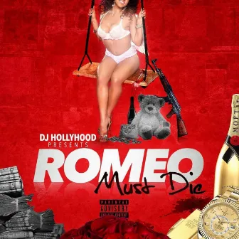 DJ Hollyhood Presents Romeo Must Die by DJ Hollyhood