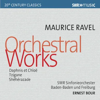 Ravel: Orchestral Works by SWR Symphony Orchestra