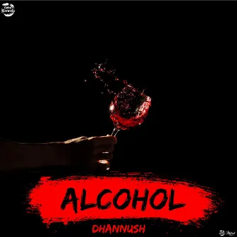 Alcohol by Dhannush