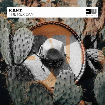 The Mexican by K.E.N.T