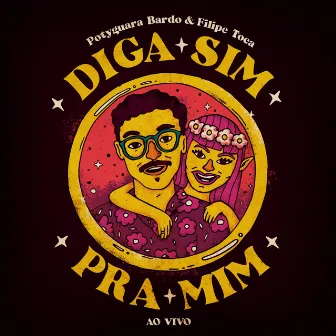 Diga Sim Pra Mim (Ao Vivo) by Filipe Toca