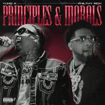 PRINCIPLES & MORALS by Yung X