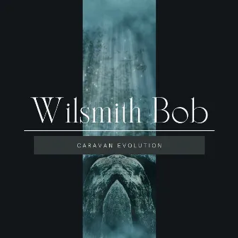 Caravan Evolution by Wilsmith Bob