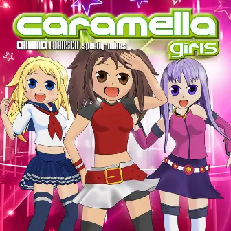 Caramelldansen (Speedy Mixes) by Caramella Girls