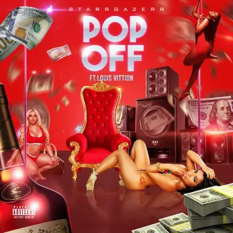 Pop Off (feat. Louis Vittion) by StarrGazerr