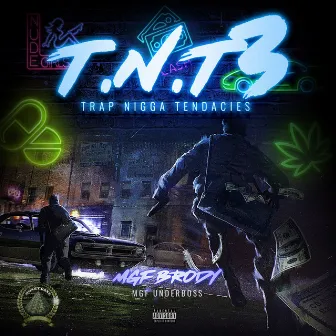 Trap Nigga Tendencies 3 by MGF Brody