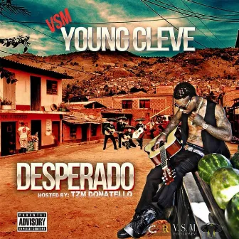 Desperado (Hosted By TZM Donatello) by VSM Young Cleve