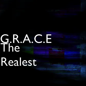 The Realest by G.R.A.C.E