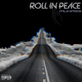 Roll in Peace by Mukass