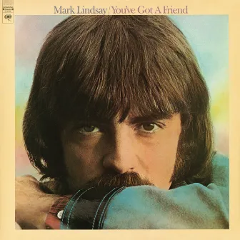 You've Got a Friend by Mark Lindsay