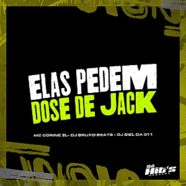 Elas Pedem Dose de Jack