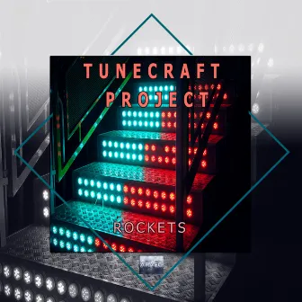 Rockets by Tunecraft Project