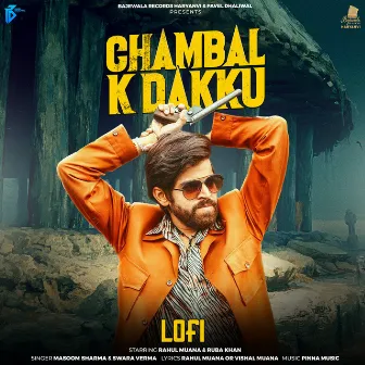 Chambal K Dakku Lofi by Ruba Khan