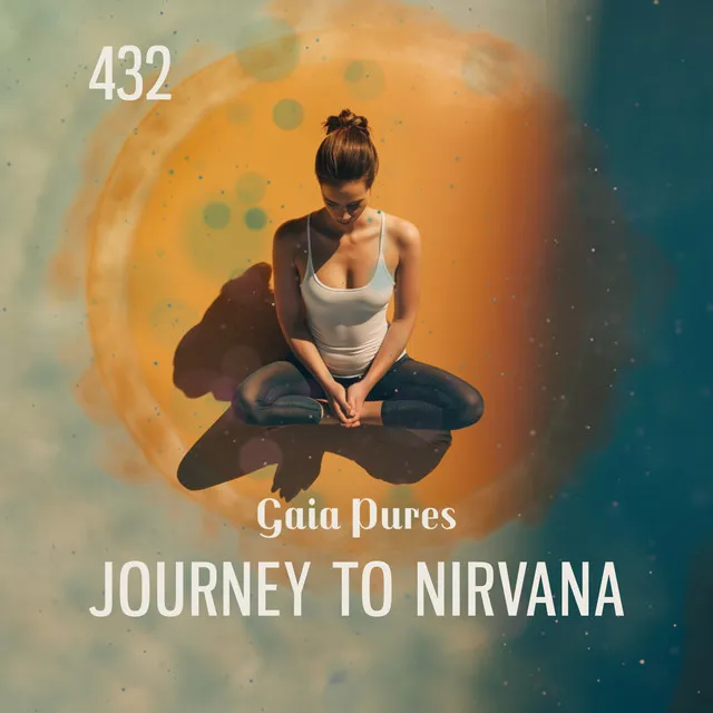 432 Journey to Nirvana: Yoga Music Meditation for Inner Peace, Sleeping, Healing, Yoga Nidra