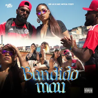 Bandido Mau by Mc Myca Yzzy